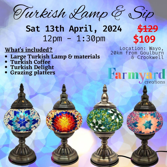 TURKISH LAMPS - (Deposit) Sat 13th Apr - 12:00pm - 1:30pm