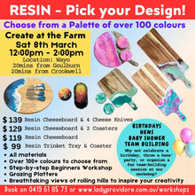 Load image into Gallery viewer, RESIN - Pick your Design - (Deposit) Sat 8th Mar 12:00pm - 2:00pm
